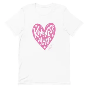 Kindness Always Pink Heart T-Shirt